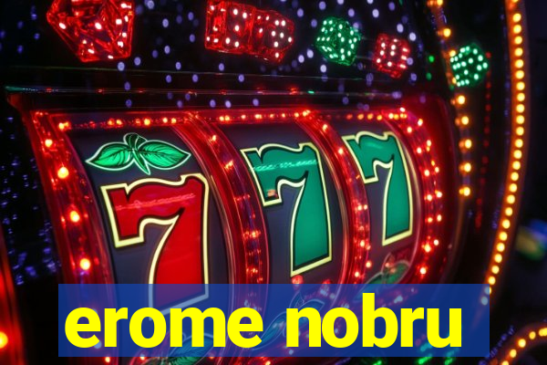 erome nobru